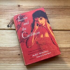 Love and the Caribbean Book by Alec Waugh vintage book 1958